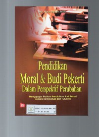 Image of Pendidikan Moral & Budi Pekerti dalam Perspektif Perubahan
